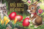 Nyúl Berci első húsvétja - 1
