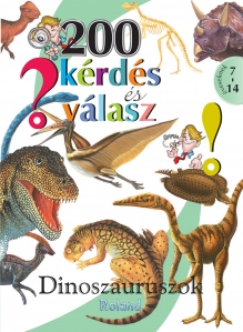 200 kérdés és válasz - Dinoszauruszok - 1