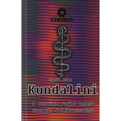 Kundalini - A bennünk rejlő belső energia felébresztése