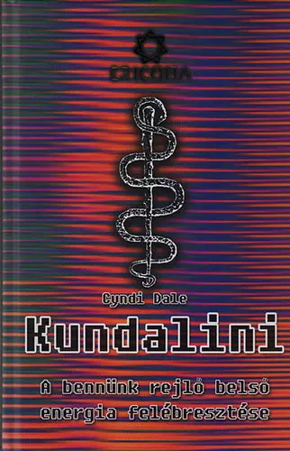 Kundalini - A bennünk rejlő belső energia felébresztése