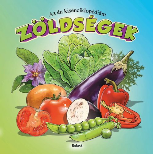 Az én kisenciklopédiám - Zöldségek