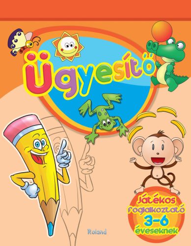 Ügyesítő - Játékos foglalkoztató 3-6 éveseknek