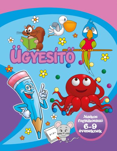 Ügyesítő - Játékos foglalkoztató 6-9 éveseknek