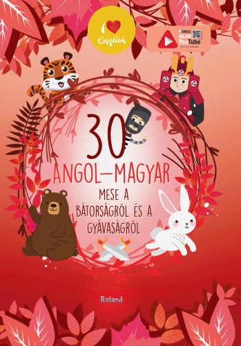30 angol-magyar mese a bátorságról és a gyávaságról
