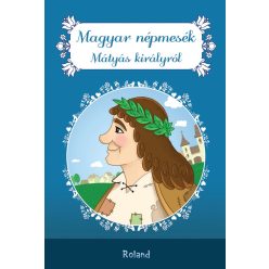 Magyar népmesék Mátyás királyról