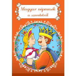 Magyar népmesék a szeretetről