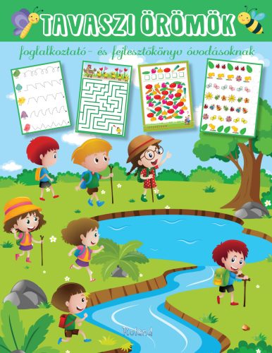 Tavaszi örömök (foglalkoztató- és fejlesztőkönyv óvodásoknak)
