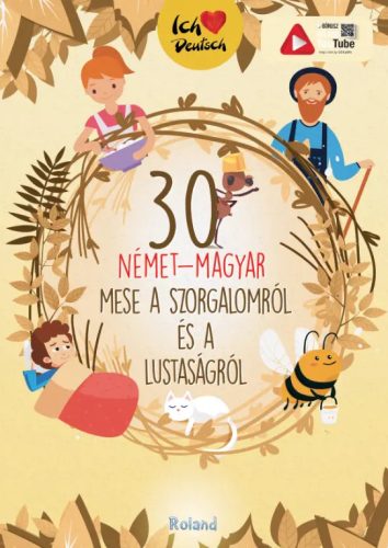 30 német-magyar mese a  szorgalomról és a lustaságról